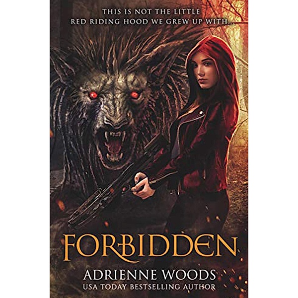 Forbidden: A Red Riding Hood Retelling, Adrienne Woods