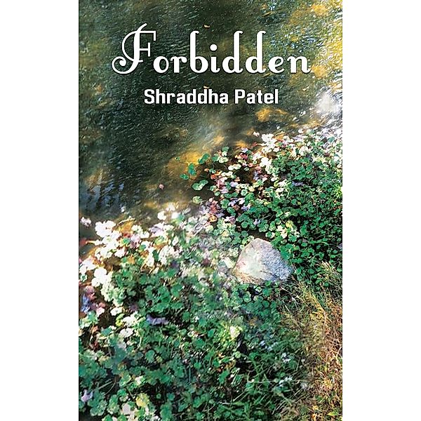 Forbidden / Austin Macauley Publishers, Shraddha Patel