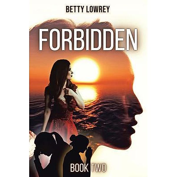 FORBIDDEN / BOOK TWO, Betty Lowrey