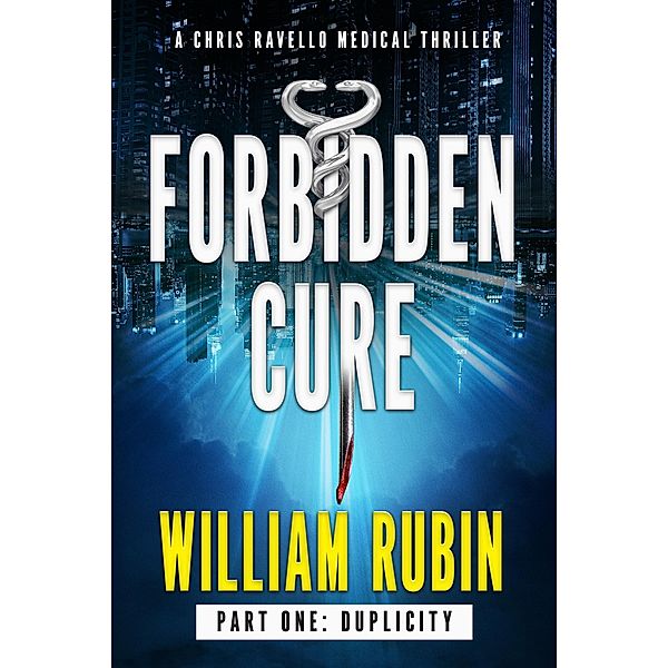 Forbidden Cure Part One: Duplicity / William Rubin, William Rubin