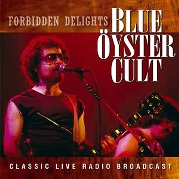 Forbidden Delights, Blue Öyster Cult