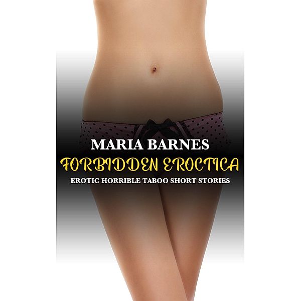 Forbidden Eroctica, Maria Barnes