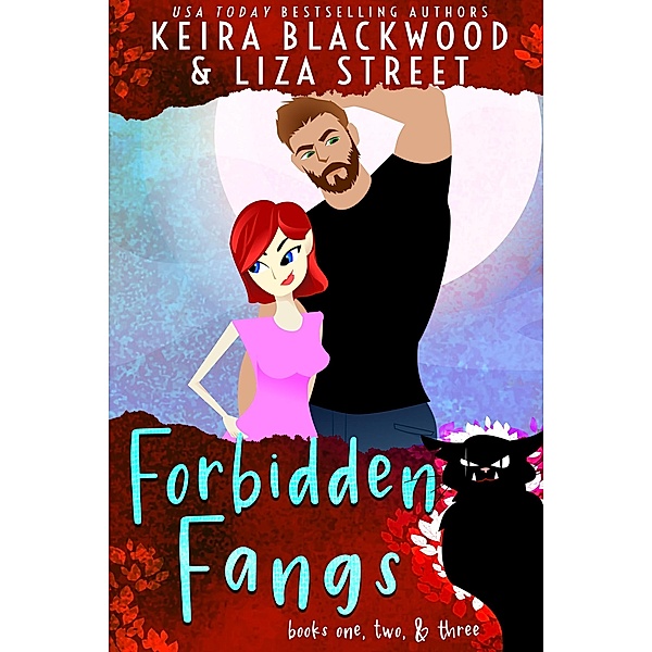Forbidden Fangs Books 1-3 / Forbidden Fangs, Keira Blackwood, Liza Street
