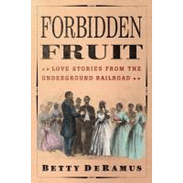 Forbidden Fruit, Betty DeRamus