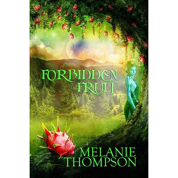 Forbidden Fruit, Melanie Thompson