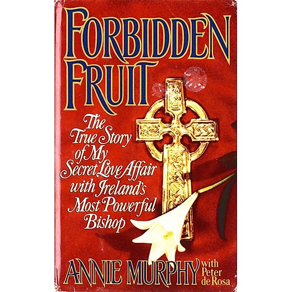 Forbidden Fruit, Peter De Rosa, Annie Murphy