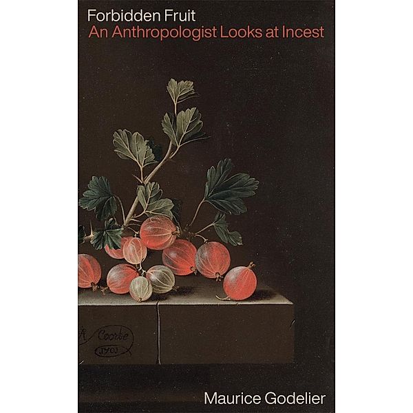 Forbidden Fruit, Maurice Godelier