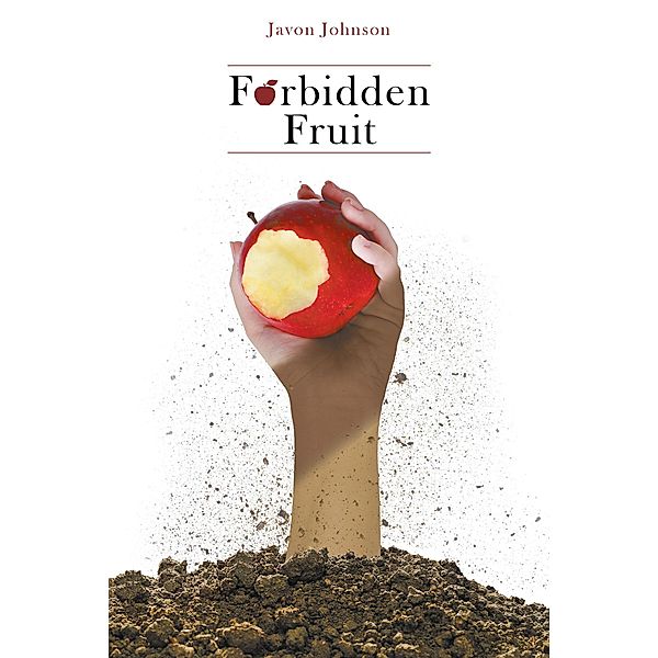 Forbidden Fruit / Page Publishing, Inc., Javon Johnson