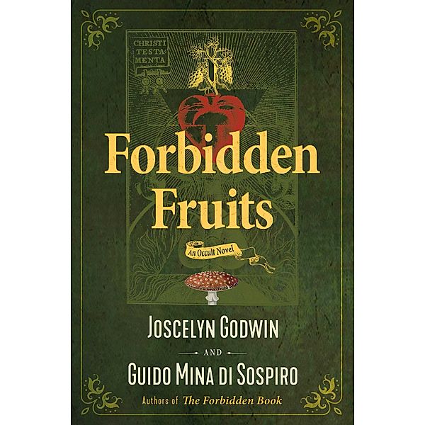 Forbidden Fruits / Inner Traditions, Joscelyn Godwin, Guido Mina Di Sospiro