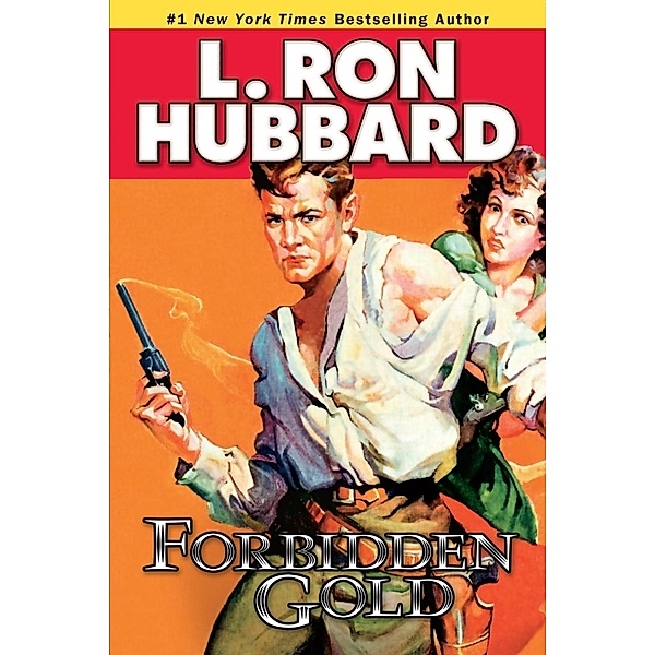 Forbidden Gold / Action Adventure Short Stories Collection, L. Ron Hubbard
