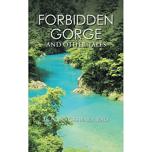 Forbidden Gorge, C. N. Nageswara Rao