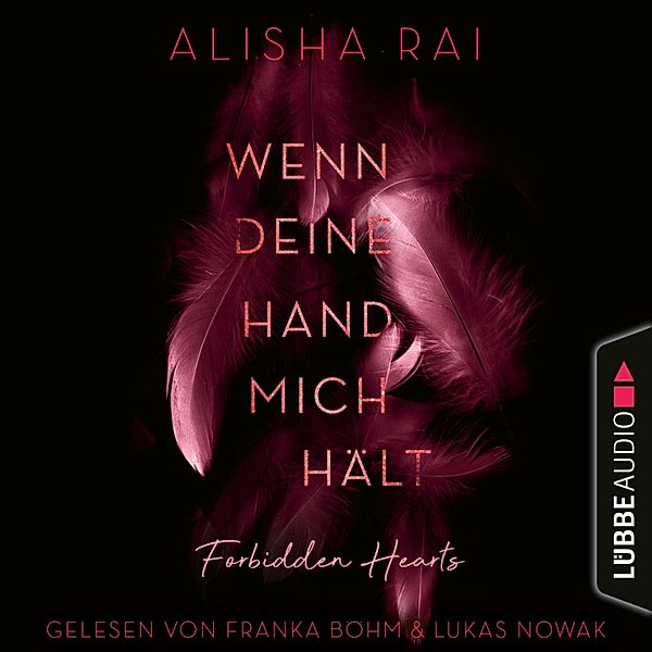 Forbidden Hearts - 2 - Wenn deine Hand mich hält, Alisha Rai