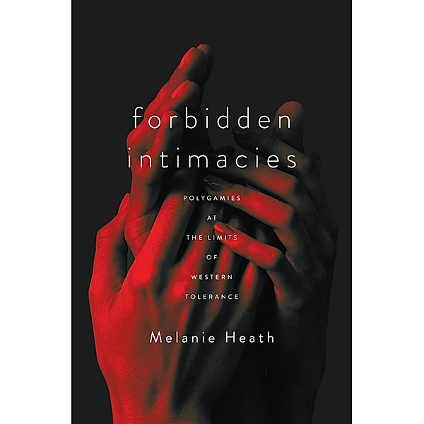 Forbidden Intimacies / Globalization in Everyday Life, Melanie Heath