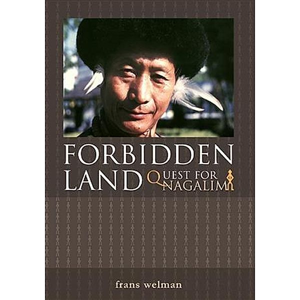 Forbidden Land: The Quest for Nagalim / booksmango, Frans Welman