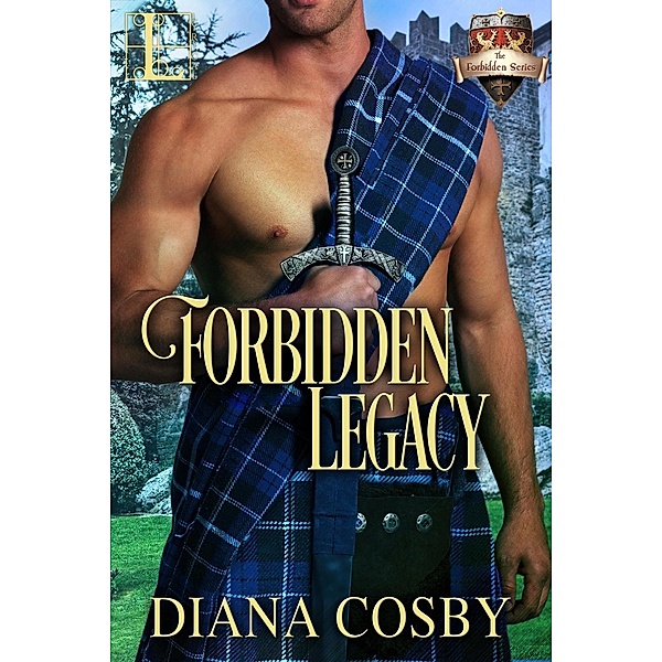 Forbidden Legacy / The Forbidden Series Bd.1, Diana Cosby