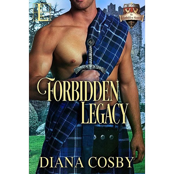 Forbidden Legacy / The Forbidden Series Bd.1, Diana Cosby