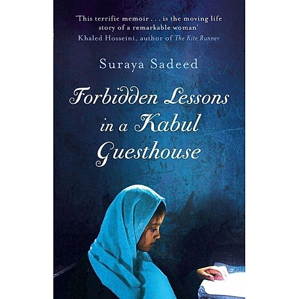 Forbidden Lessons In A Kabul Guesthouse, Suraya Sadeed