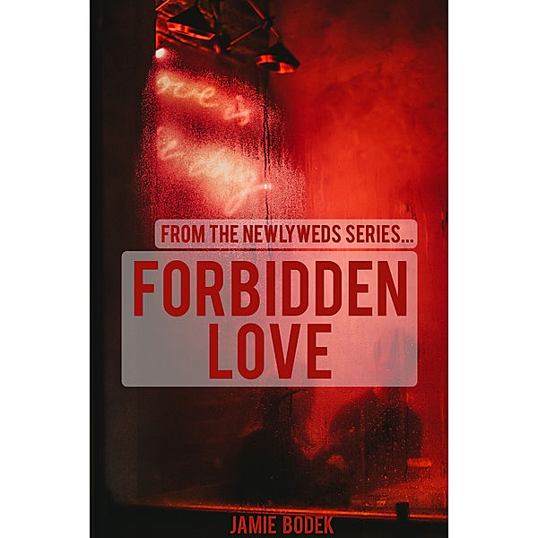 Forbidden Love, Jamie Bodek