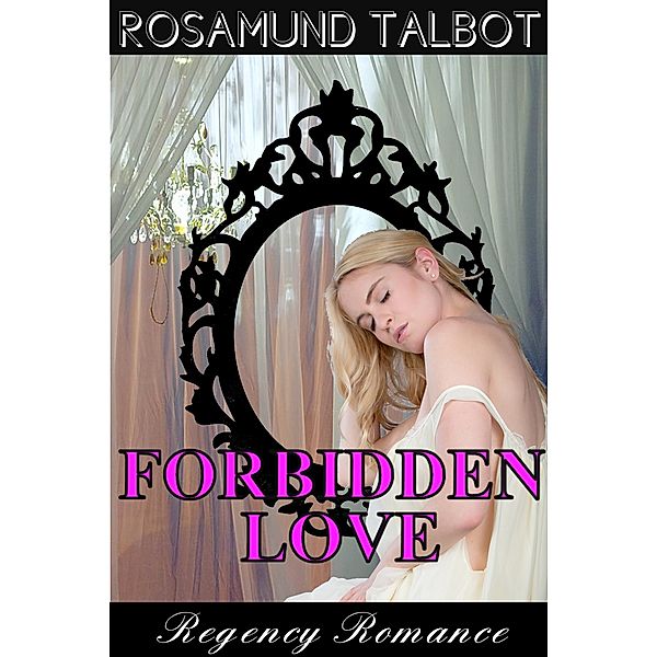 Forbidden Love, Rosamund Talbot