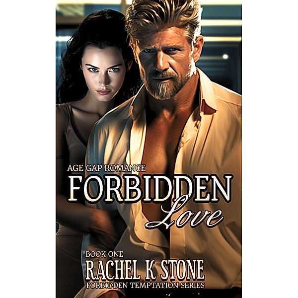 Forbidden Love (Forbidden Tempatations, #1) / Forbidden Tempatations, Rachel K Stone
