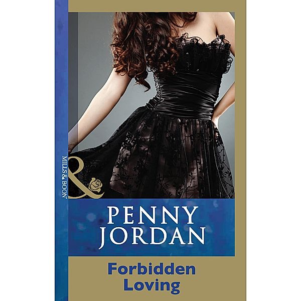 Forbidden Loving (Penny Jordan Collection) (Mills & Boon Modern), Penny Jordan