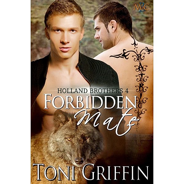 Forbidden Mate (Holland Brothers, #4) / Holland Brothers, Toni Griffin