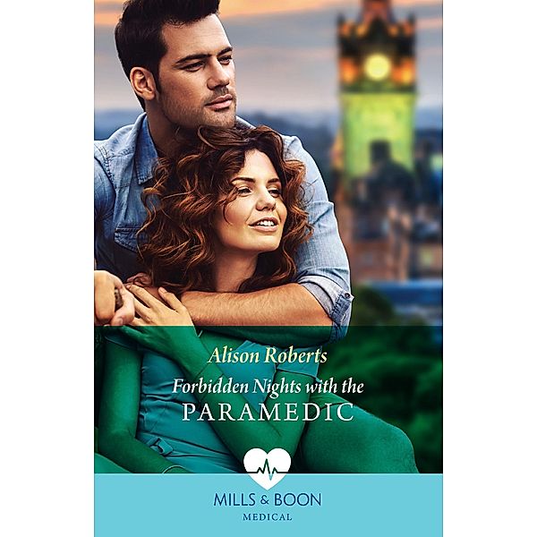 Forbidden Nights With The Paramedic / Daredevil Doctors Bd.1, Alison Roberts