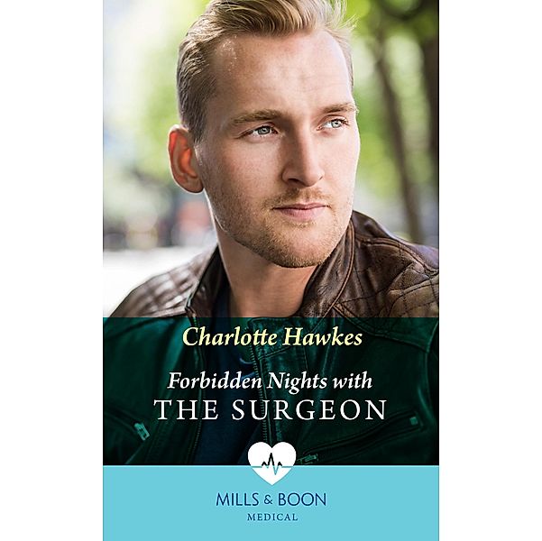 Forbidden Nights With The Surgeon / Billionaire Twin Surgeons Bd.2, Charlotte Hawkes