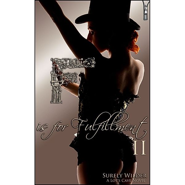 Forbidden Passions: F is for Fulfillment II, Surely Wilder
