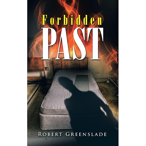 Forbidden Past, Robert Greenslade