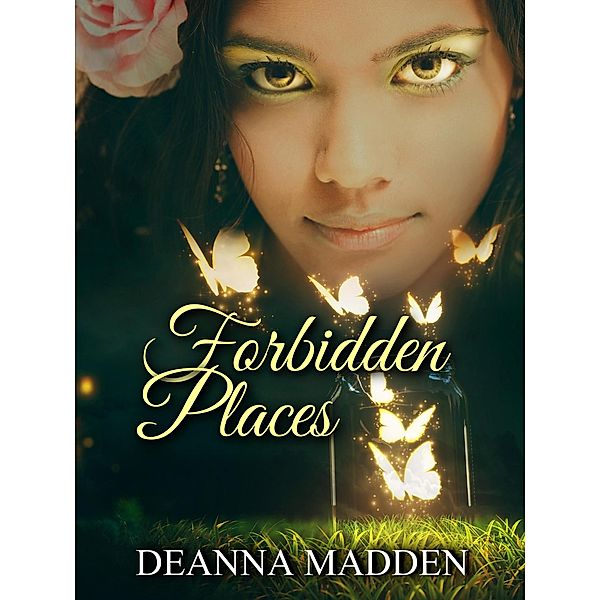 Forbidden Places, Deanna Madden