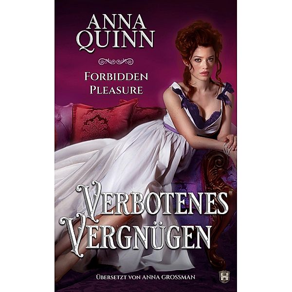Forbidden Pleasure - Verbotenes Vergnügen / Verrucht Bd.1, Anna Quinn