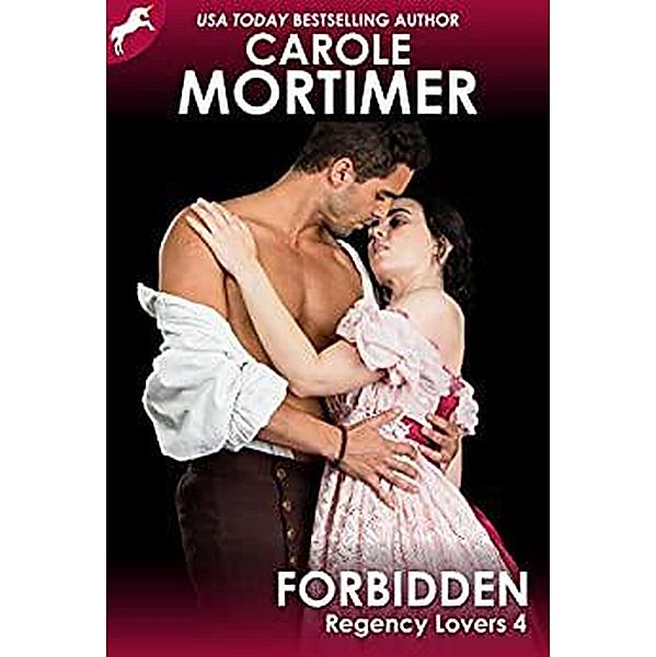 Forbidden (Regency Lovers 4) / Regency Lovers, Carole Mortimer
