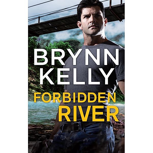 Forbidden River (The Legionnaires) / Mills & Boon, Brynn Kelly