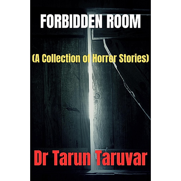 Forbidden Room, Tarun Taruvar