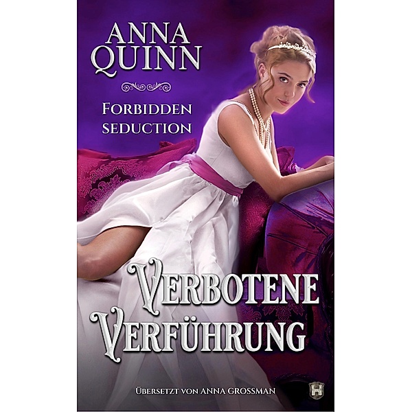 Forbidden Seduction - Verbotene Verführung / Verrucht Bd.3, Anna Quinn