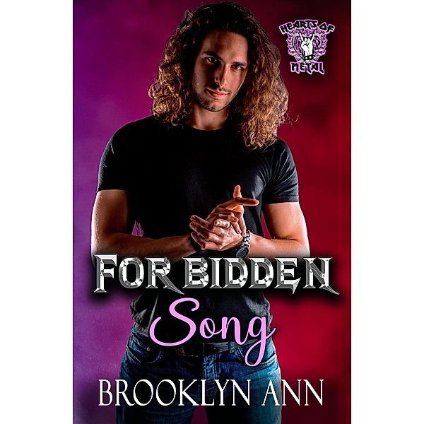 Forbidden Song (Hearts of Metal, #5) / Hearts of Metal, Brooklyn Ann