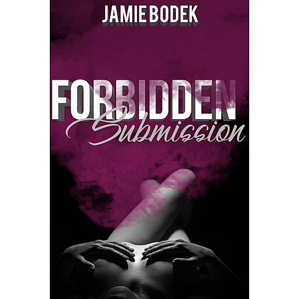 Forbidden Submission, Jamie Bodek