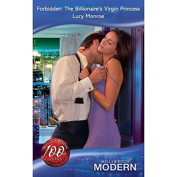 Forbidden: The Billionaire's Virgin Princess / Royal Brides Bd.4, Lucy Monroe