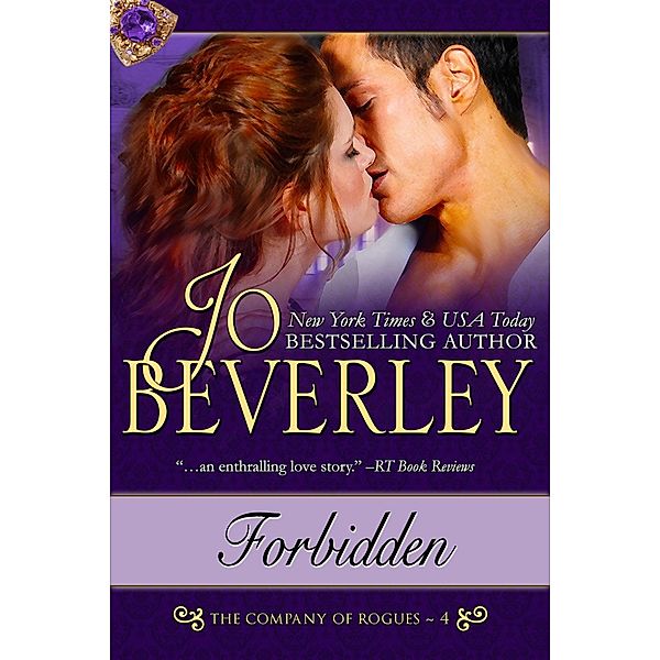 Forbidden (The Company of Rogues Series, Book 4) / ePublishing Works!, Jo Beverley
