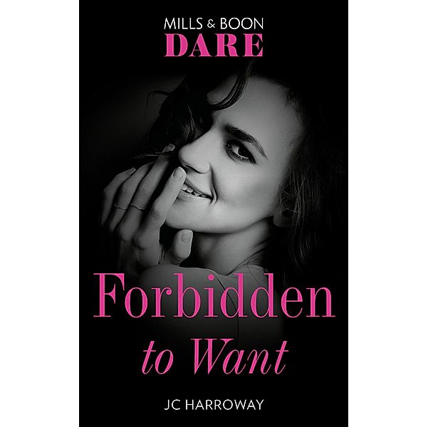 Forbidden To Want (Mills & Boon Dare) (Billionaire Bachelors, Book 1) / Dare, JC Harroway