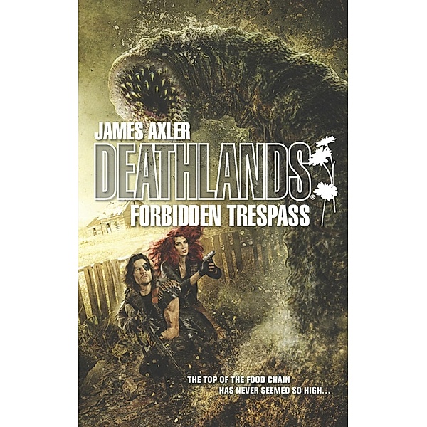 Forbidden Trespass / Mills & Boon - Series eBook - Gold Eagle Series, James Axler
