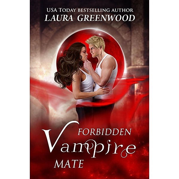 Forbidden Vampire Mate (The Paranormal Council, #18) / The Paranormal Council, Laura Greenwood
