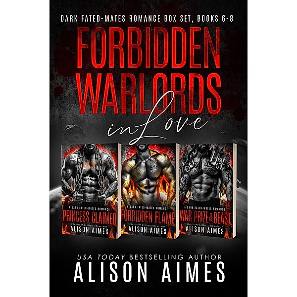 Forbidden Warlords in Love: A Dark-Fated Mates Romance Box Set, Books 6-8 (Ruthless Warlords) / Ruthless Warlords, Alison Aimes