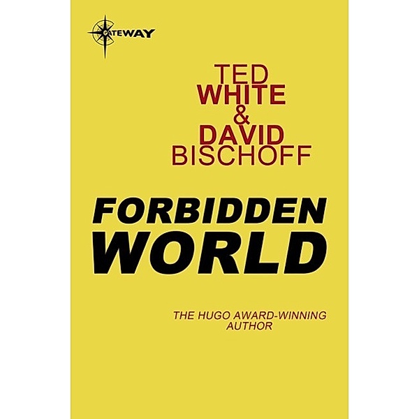 Forbidden World / Gateway, Ted White, David Bischoff