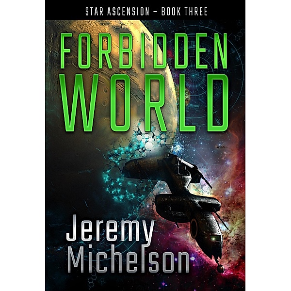 Forbidden World (Star Ascension, #3) / Star Ascension, Jeremy Michelson