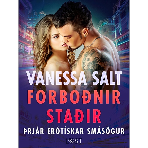 Forboðnir staðir - þrjár erótískar smásögur, Vanessa Salt