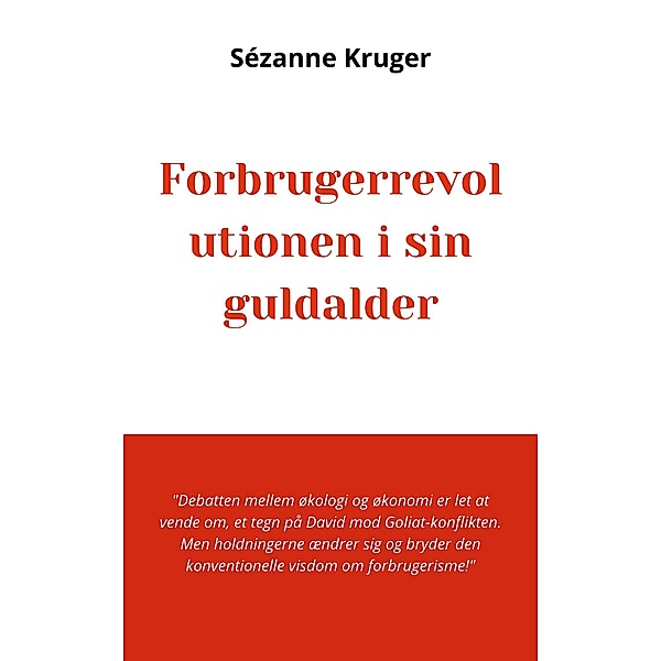 Forbrugerrevolutionen i sin guldalder, Sézanne Kruger
