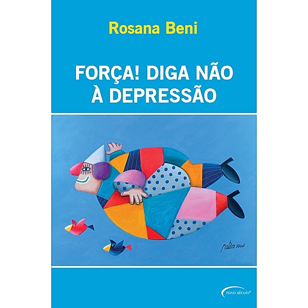 Força! Diga não à depressão, Rosana Beni