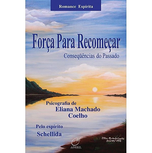 Força para recomeçar, Eliana Machado Coelho